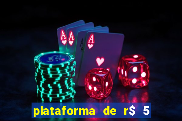 plataforma de r$ 5 para jogar